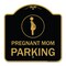 Signmission Pregnant Mom Parking W/ Graphic, Black & Gold Aluminum Architectural Sign, 18" x 18", BG-1818-23274 A-DES-BG-1818-23274 - alternate 1